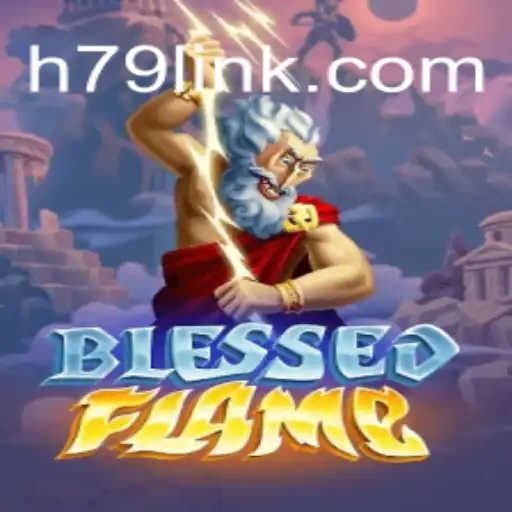 Discover the Thrilling World of BlessedFlame on H79.COM Platform